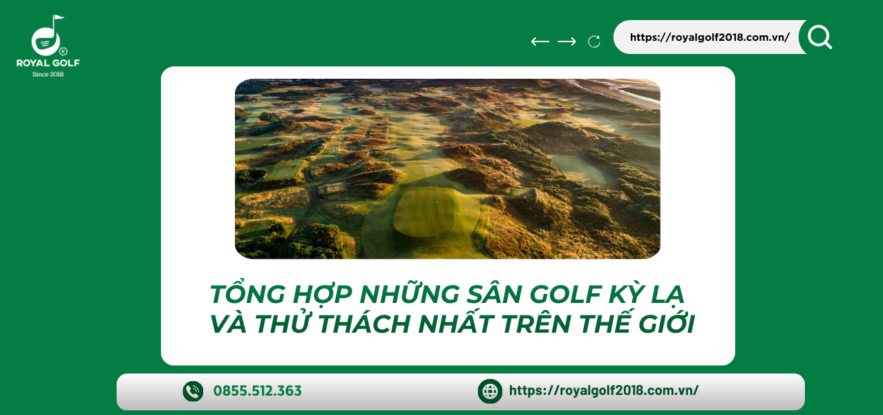 KHÁM PHÁ CÁC SÂN GOLF NỔI TIẾNG TRÊN THẾ GIỚI